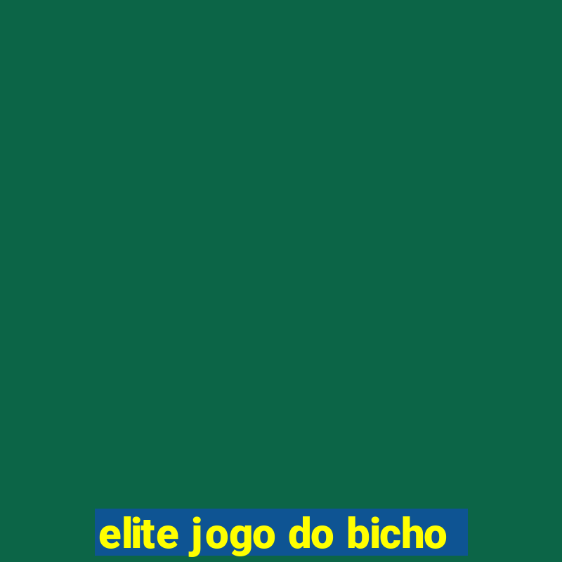 elite jogo do bicho